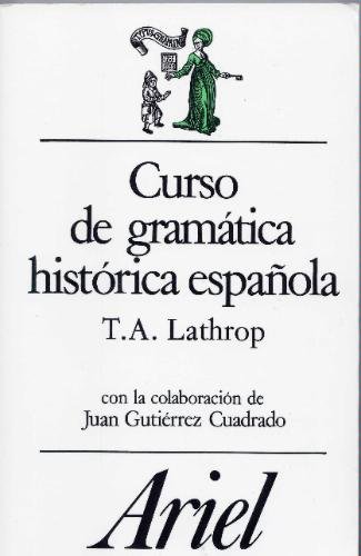 Curso de Gramatica Historica Espanola   1995 9788434483750 Front Cover