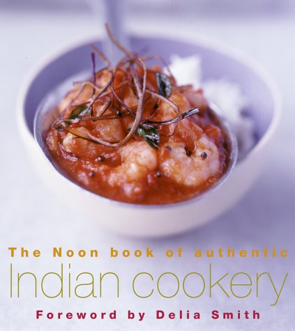 Noon Book of Authentic Indian Cookery   2001 9780007116751 Front Cover