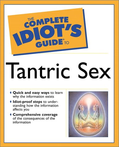 Complete Idiot's Guide to Tantric Sex   2002 9780028641751 Front Cover