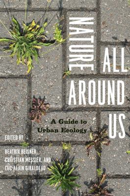 Nature All Around Us A Guide to Urban Ecology  2012 9780226922751 Front Cover