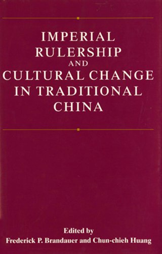Imperial Rulership and Cultural Change in Traditional China   2014 9780295993751 Front Cover