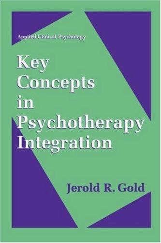 Key Concepts in Psychotherapy Integration   1996 9780306451751 Front Cover