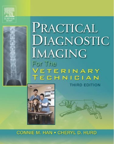 Practical Diagnostic Imaging for the Veterinary Technician  3rd 2004 (Revised) 9780323025751 Front Cover