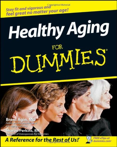 Healthy Aging for Dummies   2008 9780470149751 Front Cover