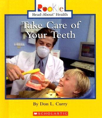Rookie Read-About Health: Take Care of Your Teeth   2005 9780516258751 Front Cover