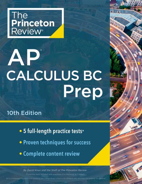 Princeton Review AP Calculus BC Prep, 10th Edition 5 Practice Tests + Complete Content Review + Strategies and Techniques N/A 9780593516751 Front Cover