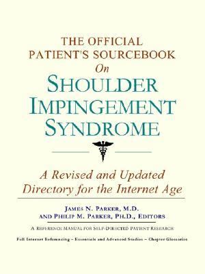 Official Patient's Sourcebook on Shoulder Impingement Syndrome  N/A 9780597831751 Front Cover