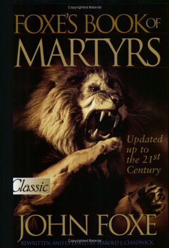 Foxe's Book of Martyrs 2001 : Updated To 2001 N/A 9780882708751 Front Cover