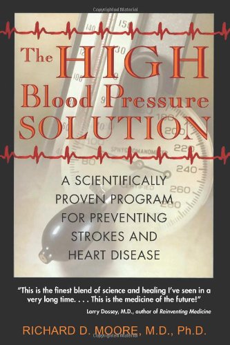 High Blood Pressure Solution A Scientifically Proven Program for Preventing Strokes and Heart Disease 2nd 2001 (Revised) 9780892819751 Front Cover