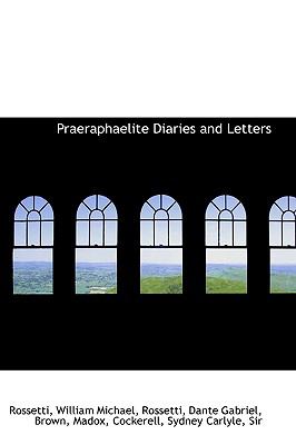 Praeraphaelite Diaries and Letters N/A 9781113454751 Front Cover
