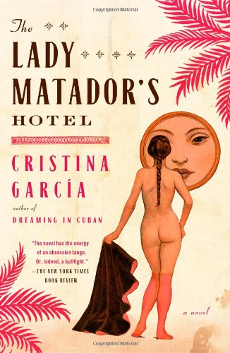 Lady Matador's Hotel A Novel  2010 9781439181751 Front Cover