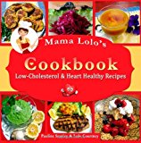 Mama Lolo's Cookbook - Low-Cholesterol and Heart Healthy Recipes  N/A 9781493570751 Front Cover