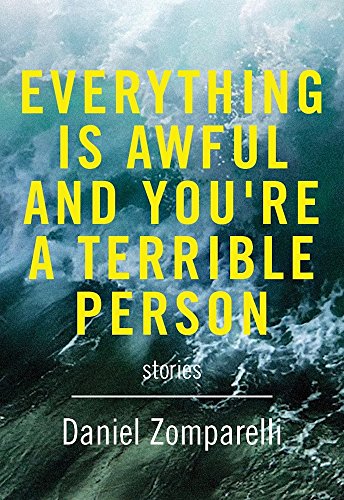 Everything Is Awful and You're a Terrible Person   2017 9781551526751 Front Cover