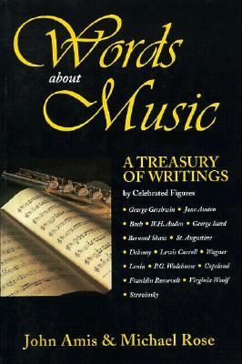 Words about Music A Treasury of Writings by Celebrated Figures N/A 9781569248751 Front Cover
