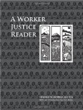 Worker Justice Reader Essential Writings on Religion and Labor  2010 9781570758751 Front Cover