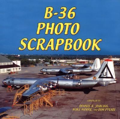 B-36 Photo Scrapbook   2003 9781580070751 Front Cover