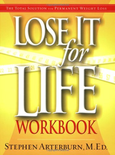 Lose It for Life The Total Solution - Spiritual, Emotional, Physical? For Permanent Weight Loss  2004 (Workbook) 9781591452751 Front Cover