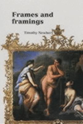 Frames and Framings In the Ashmolean Museum  2002 9781854441751 Front Cover