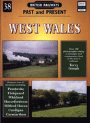 West Wales (British Railways Past & Present) N/A 9781858951751 Front Cover