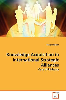 Knowledge Acquisition in International Strategic Alliances:   2009 9783639130751 Front Cover