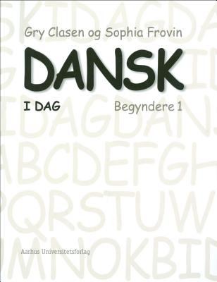 Dansk I Dag Begyndere 1 N/A 9788779345751 Front Cover