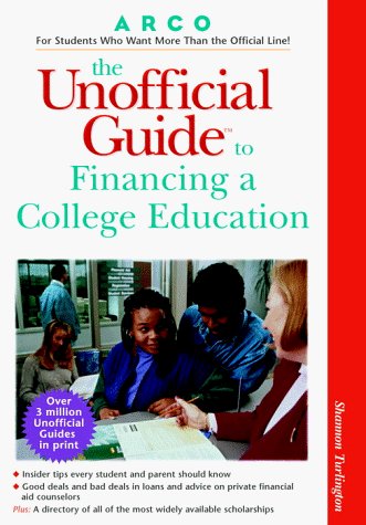Unofficial Guide to Financing a College Education   1999 9780028628752 Front Cover