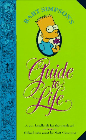 Bart Simpson's Guide to Life   1993 9780060969752 Front Cover