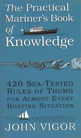 Practical Mariner's Book of Knowledge 420 Sea-Tested Rules of Thumb for Almost Every Boating Situation  1994 9780070674752 Front Cover