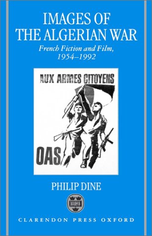 Images of the Algerian War French Fiction and Film, 1954-1992  1994 9780198158752 Front Cover