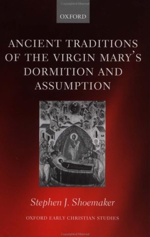 Ancient Traditions of the Virgin Mary's Dormition and Assumption   2002 9780199250752 Front Cover