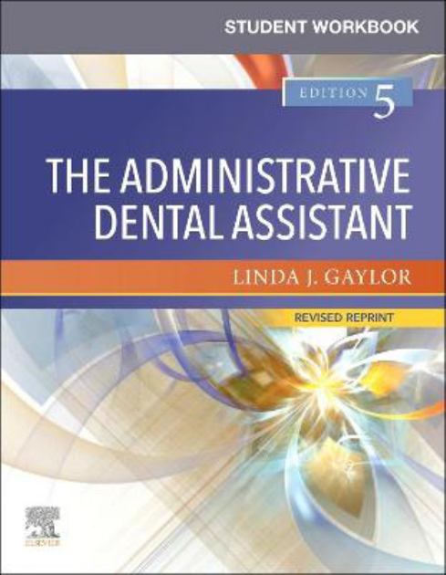 Student Workbook for the Administrative Dental Assistant - Revised Reprint  5th 2023 9780323875752 Front Cover