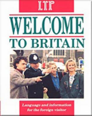 Welcome to Britain Language and Information for the Foreign Visitor  1990 9780906717752 Front Cover