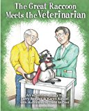 Great Raccoon Meets the Veterinarian  N/A 9781463691752 Front Cover