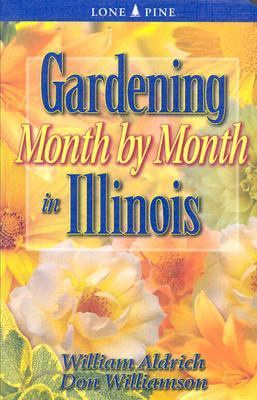 Gardening Month by Month in Illinois   2004 (Revised) 9781551053752 Front Cover