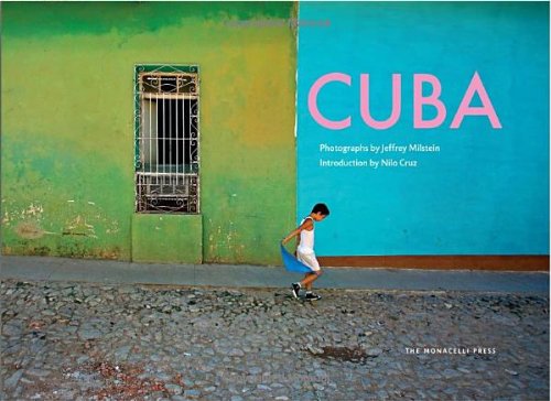 Cuba Photographs by Jeffrey Milstein  2010 9781580932752 Front Cover