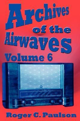Archives of the Airwaves  N/A 9781593930752 Front Cover