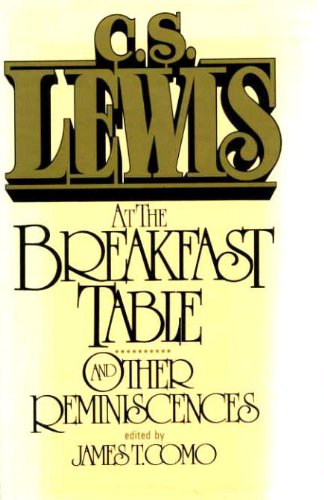 C.S. Lewis at the Breakfast Table, and Other Reminiscences   1980 9780002162753 Front Cover