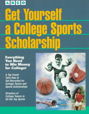 Get Yourself a College Sports Scholarship N/A 9780028605753 Front Cover