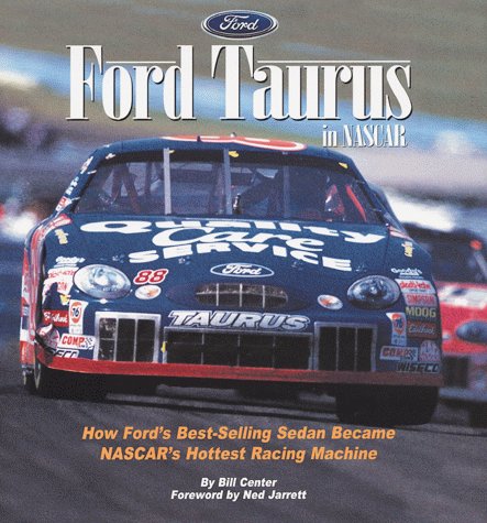 Ford Taurus in Nascar How Ford's Best-Selling Sedan Became Nascar's Hottest Racing Machine  1999 9780061051753 Front Cover