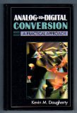 Analog to Digital Conversion A Practical Approach  1995 9780070156753 Front Cover
