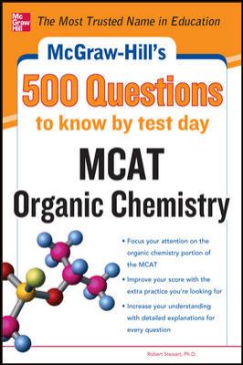 McGraw-Hill's 500 MCAT Organic Chemistry Questions to Know by Test Day   2012 9780071782753 Front Cover