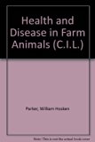 Health and Disease in Farm Animals, for Those Concerned with Animal Husbandry   1970 9780080069753 Front Cover