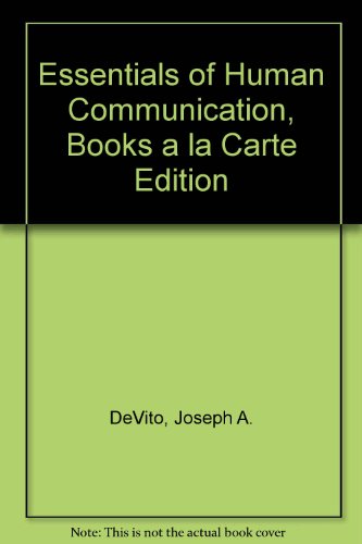 Essentials of Human Communication, Books a la Carte Edition  8th 2014 9780205930753 Front Cover