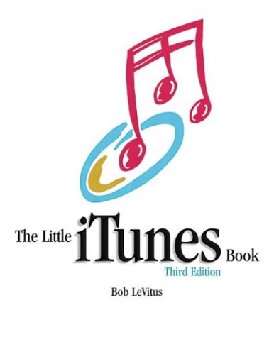 Little iTunes Book  3rd 2004 9780321223753 Front Cover