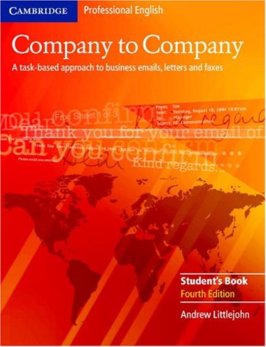 Company to Company A Task-Based Approach to Business Emails, Letters and Faxes 4th 2005 9780521609753 Front Cover