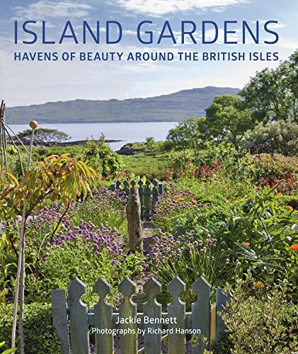Island Gardens Havens of Beauty Around the British Isles  2018 9780711239753 Front Cover