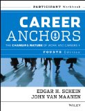 Career Anchors The Changing Nature of Careers Participant Workbook 4th 2013 9781118455753 Front Cover