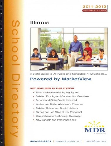MDR's School Directory: Illinois 2011-2012: A State Guide to All Public and Nonpublic K-12 Schools  2011 9781579537753 Front Cover