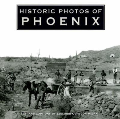 Historic Photos of Phoenix  N/A 9781596523753 Front Cover