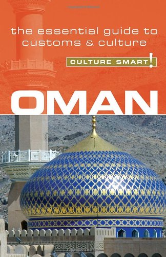 Oman - Culture Smart! The Essential Guide to Customs and Culture  2009 9781857334753 Front Cover